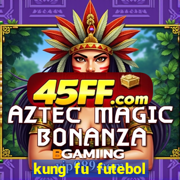kung fu futebol clube download utorrent